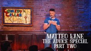 Matteo Lane: The Advice Special Part 2