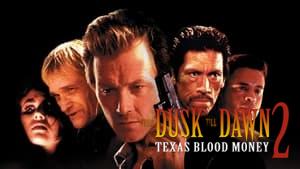 From Dusk Till Dawn 2: Texas Blood Money