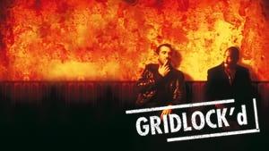Gridlock'd