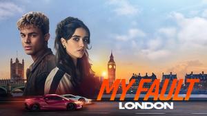 My Fault: London