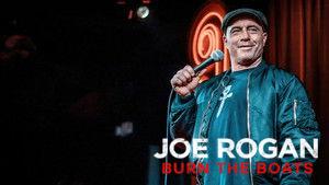 Joe Rogan: Burn the Boats