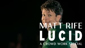 Matt Rife: Lucid - A Crowd Work Special