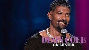 Deon Cole: Ok, Mister