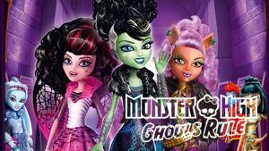 Monster High: Ghouls Rule
