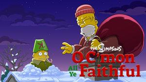 The Simpsons: O C'mon All Ye Faithful