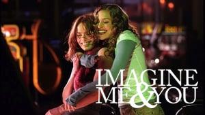 Imagine Me & You