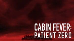 Cabin Fever: Patient Zero