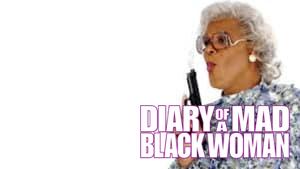 Diary of a Mad Black Woman