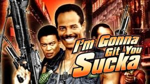 I'm Gonna Git You Sucka