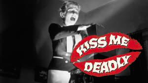 Kiss Me Deadly