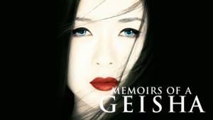 Memoirs of a Geisha