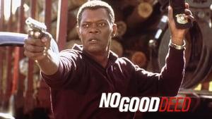 No Good Deed
