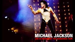Michael Jackson: Live in Bucharest - The Dangerous Tour