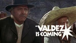 Valdez Is Coming
