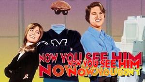 Now You See Him, Now You Don't