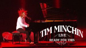 Tim Minchin, Live: Ready For This?