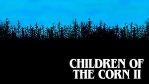 Children of the Corn II: The Final Sacrifice