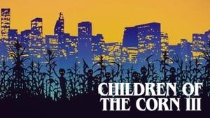 Children of the Corn III: Urban Harvest