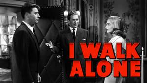 I Walk Alone