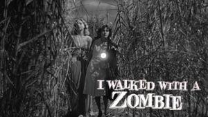 I Walked with a Zombie
