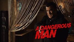 A Dangerous Man