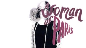 A Woman of Paris: A Drama of Fate