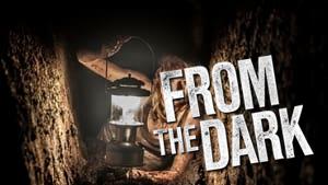 From the Dark