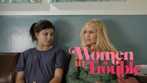 Women in Trouble