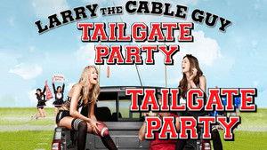 Larry the Cable Guy: Tailgate Party