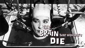 The Brain That Wouldn't Die