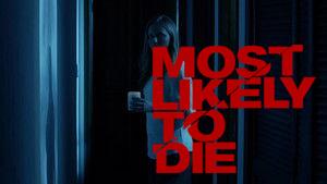 Most Likely to Die