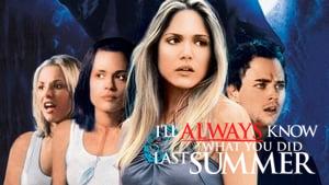 I'll Always Know What You Did Last Summer