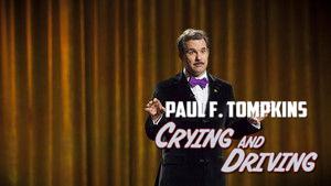 Paul F. Tompkins: Crying and Driving