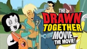 The Drawn Together Movie: The Movie!