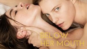 Below Her Mouth