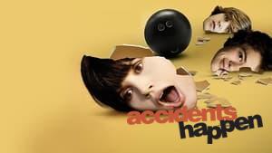 Accidents Happen