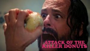Attack of the Killer Donuts