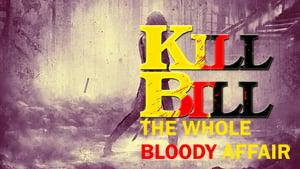 Kill Bill: The Whole Bloody Affair
