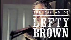 The Ballad of Lefty Brown