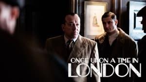 Once Upon a Time in London