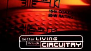 Better Living Through Circuitry