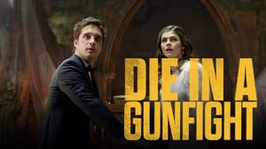 Die in a Gunfight