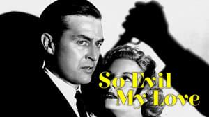 So Evil My Love