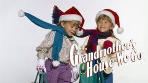To Grandmother's House We Go