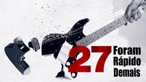 27: Gone Too Soon
