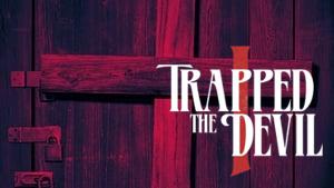 I Trapped the Devil