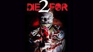 2 Die For