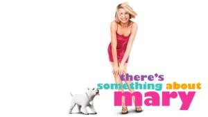 There's Something About Mary