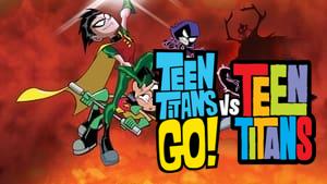 Teen Titans Go! vs. Teen Titans