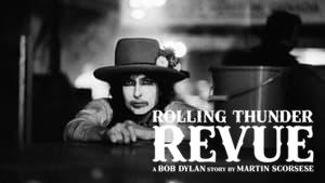 Rolling Thunder Revue: A Bob Dylan Story by Martin Scorsese